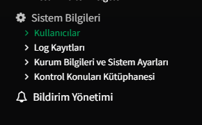 Sol menüde Sistem Bilgileri başlığı — Kullanıcılar, Log Kayıtları, Kurum Bilgileri ve Sistem Ayarları, Kontrol Konuları Kütüphanesi; altında Bildirim Yönetimi.